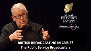 British Broadcasting In Crisis? The PSBs | Steve Hewlett Debate One