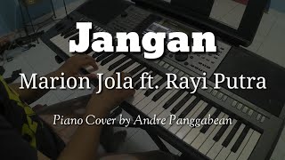 Jangan - Marion Jola ft. Rayi Putra | Piano Cover by Andre Panggabean