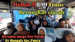 Dallah MR99 Trans berangkat Ziarah Bersama warga Dorok Ds Manggis Kec puncu