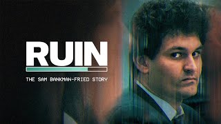 RUIN: Money, Ego and Deception at FTX (Trailer)