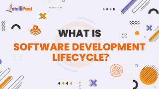 What is Software Development Lifecycle? | SDLC LifeCycle Explained in 5min | Intellipaat