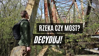 Opuszczony most nad rzeką | SURVIVAL: SZTUKA WYBORU