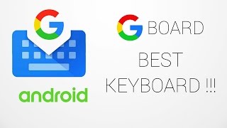 Gboard: now available for Android