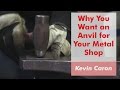 How to Use an Anvil in Your Metalworking Shop - Kevin Caron