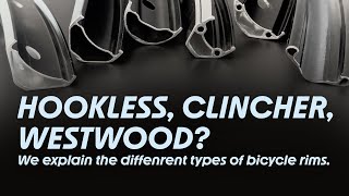 What are the different types of bicycle rims? We explain hookless, clincher, Westwood...