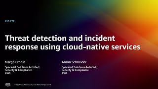AWS re:Invent 2022 - Threat detection and incident response using cloud-native services (SEC309)