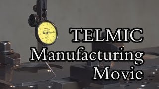 TELMIC Manufacturing Movie