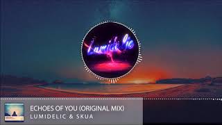 Lumidelic \u0026 Skua - Echoes Of You (Original Mix) [Emergent Shores]