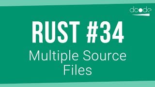 Rust Programming Tutorial #34 - Multiple Source Files (Modules)