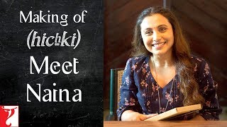 Making of Hichki - Meet Naina | Rani Mukerji