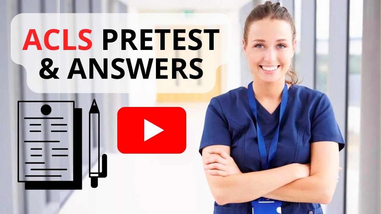 ACLS Pretest And Answers - YouTube