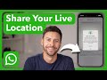 How To Share Live Location In WhatsApp
