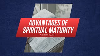 RHEMA Advantages of Spiritual Maturity | October 15, 2021