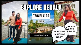 21 hours on a Kerala Houseboat in Alleppey | Final Chapter of My Kerala Travel Series | Part 4