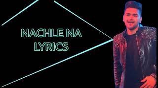 Nachle Na Lyrics | Guru Randhawa | Juunglee