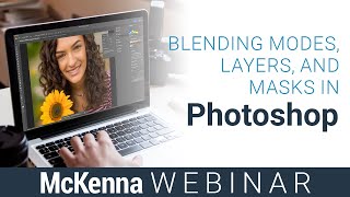 McKenna Live - Photoshop Made Easy: Blending Modes, Layers, and Masks