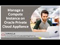 Managing a Compute Instance on Oracle Private Cloud Appliance