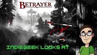 IndieGeek Looks At: Betrayer