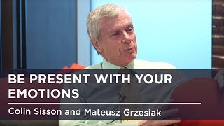 Be present with your emotions: Colin Sisson and Mateusz Grzesiak - interview #25