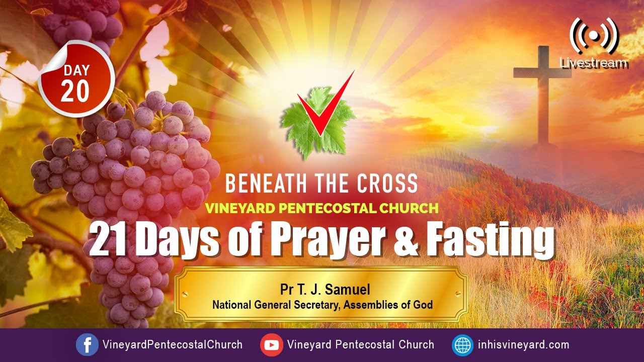 Day - 20 | 21 Days Of Prayer And Fasting | Vineyard Pentecostal Church ...