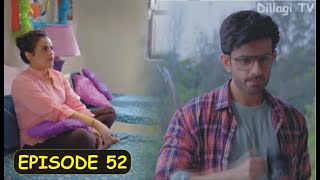 Betiyaan Episode 52 Promo Review  - Betiyaan Drama 52 Review BY Dillagi TV