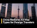 China Restores All Visa Types for Foreign Travelers | TaiwanPlus News