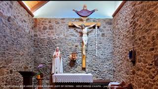 NATIONAL BLUE ARMY SHRINE OF OUR LADY OF FATIMA - HOLY HOUSE CHAPEL