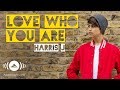 Harris J - Love Who You Are | Audio