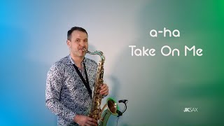 a-ha - Take On Me (Saxophone Cover by JK Sax)