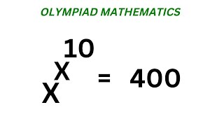 Math Olympiad Question x^x^10=400 | Best Trick!!!