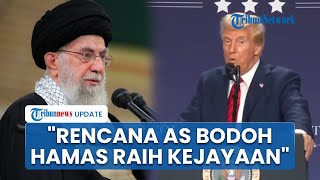 Pemimpin Tertinggi Iran: Rencana AS-Israel di Gaza Bodoh \u0026 Pasti Gagal, Palestina Tetap Berjuang