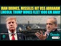 Big BREAKING: Iran HITS USS Abraham With Drones & Missiles; Trump Pulls Aircraft Carrier Far Away