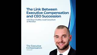 The Link Between Executive Compensation and CEO Succession