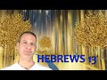 Hebrews Chapter 13 Summary and What God Wants From Us