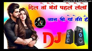 char dino ki chandani fir raat andheri hai Dj Remix dil to mero pahle lelai jaan bhi yo teri hai Dj