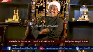 Majlis-e-Aza I Maulana Wasi Hasan Khan I Muharram1445 I 4th Majlis I Ruislip Imambargah London