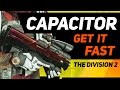 The Division 2 - How to get The Capacitor - Fastest and Easy Way [Exotic TU12]