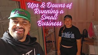 Ups \u0026 Downs of Running Our Small Business