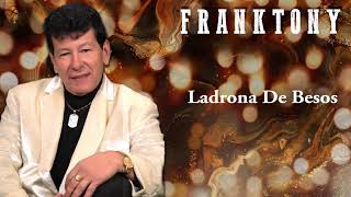 Franktony - Ladrona De Besos (Audio Oficial)