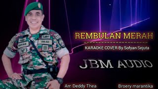 REMBULAN MERAH BROERY MARANTIKA COVER BY SOFYAN SEJUTA Arr: Deddy thea