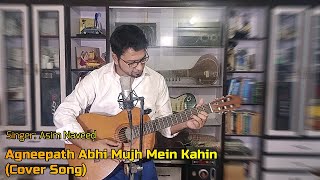 Abhi Mujh Mein Kahin | Agneepath |Priyanka Chopra,Hrithik | Sonu Nigam | Cover Song | Asim Naveed