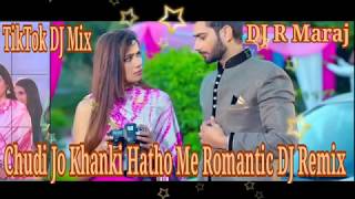 TikTok Viral Song💘💘 Chudi Jo Khanki hatho Me Song Dj ReMix { Matal Dance} DJ R Maraj