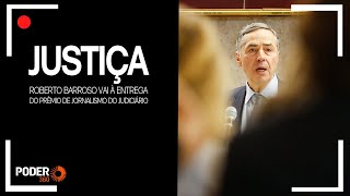 Ao vivo: Barroso vai à entrega do Prêmio de Jornalismo do Judiciário