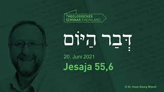 Hebräische Tageslosung | 20. Juni 2021 | Jesaja 55,6 | #TSR #lernewasduliebst