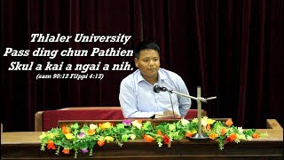 Rev. Songrolien Songate || THLALER UNIVERSITY PASS DING CHUN PATHIEN SKUL A KAI A NGAI🙏