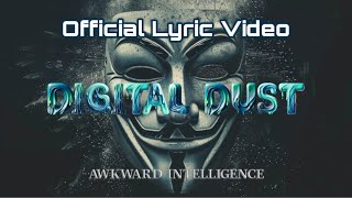 Digital Dust (Official Lyric Video) | Awkward Intelligence