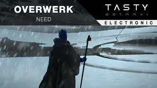 OVERWERK - Need