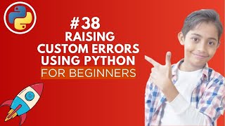Raising custom errors in Python | Python Tutorial - Day #38