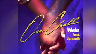 on chill - wale (speed up)
