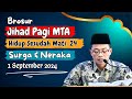 Siaran Ulang Brosur Hidup Sesudah Mati 24 - Surga dan Neraka | Jihad Pagi MTA 1 September 2024